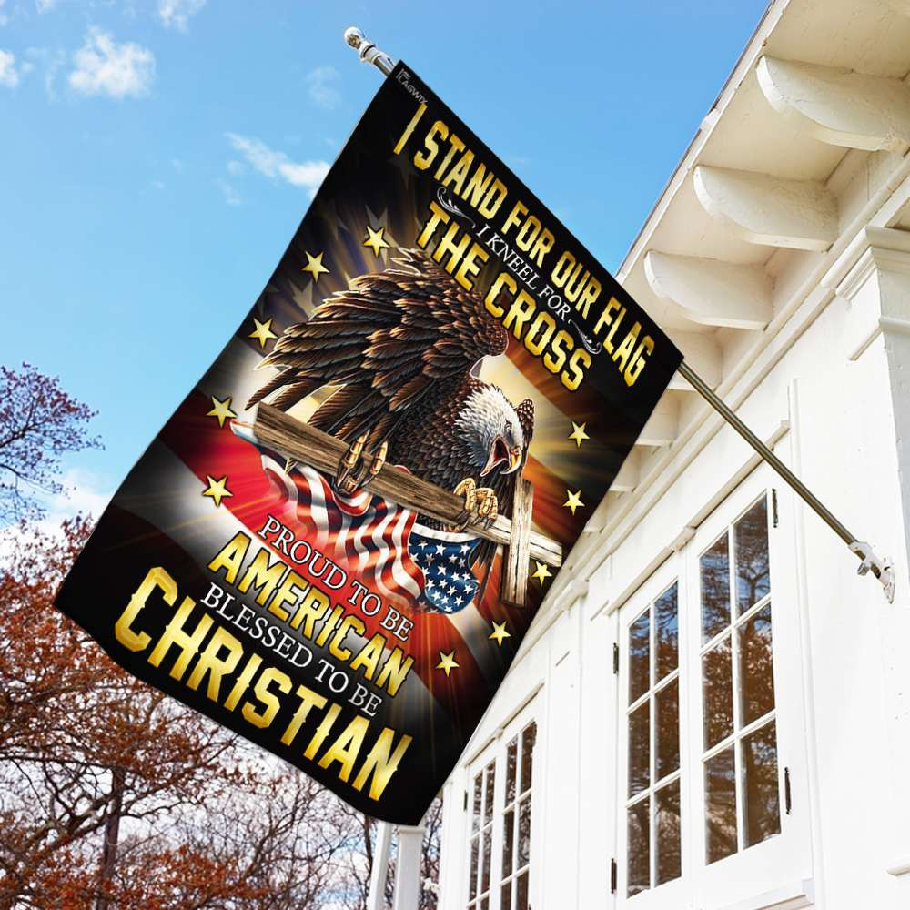 I Stand For Our Flag I Kneel For The Cross American Eagle Christian Cross Flag Jesus Flag Christian's Flag God Flag