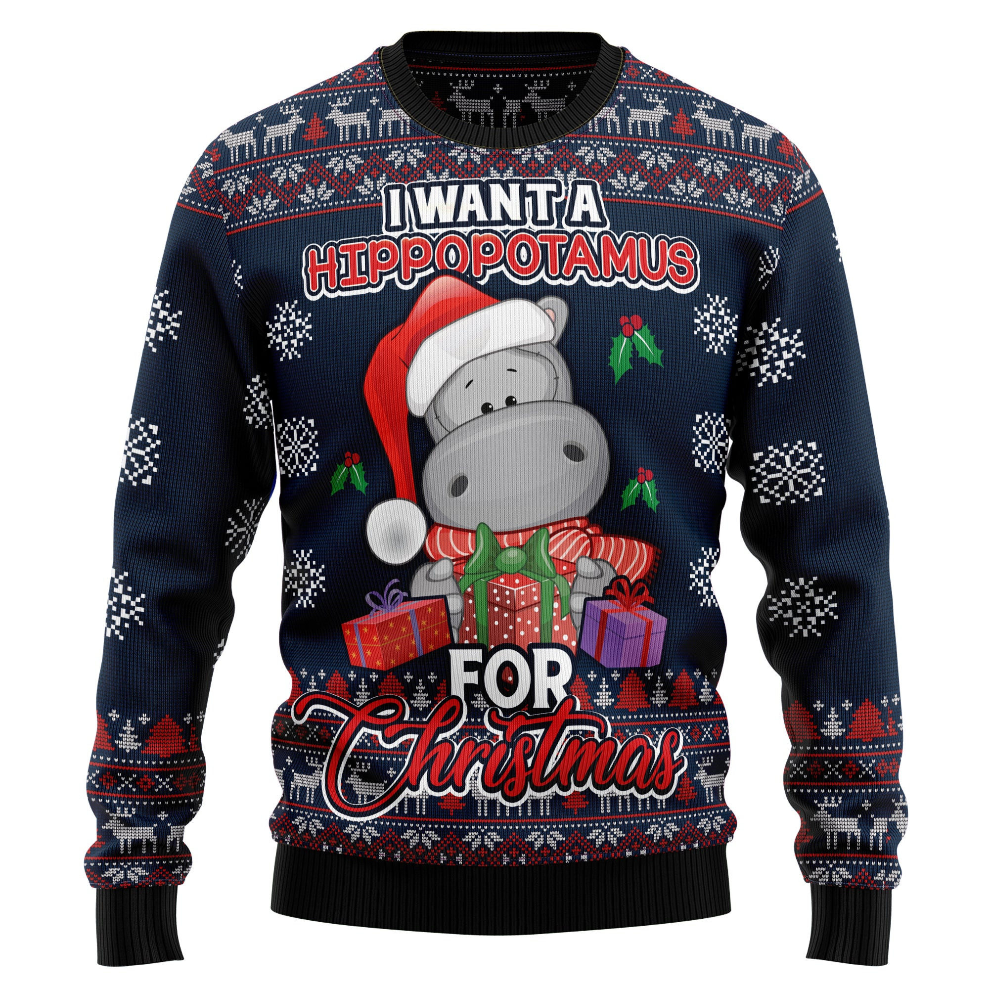 I Want A Hippopotamus For Christmas  Ugly Christmas Sweater