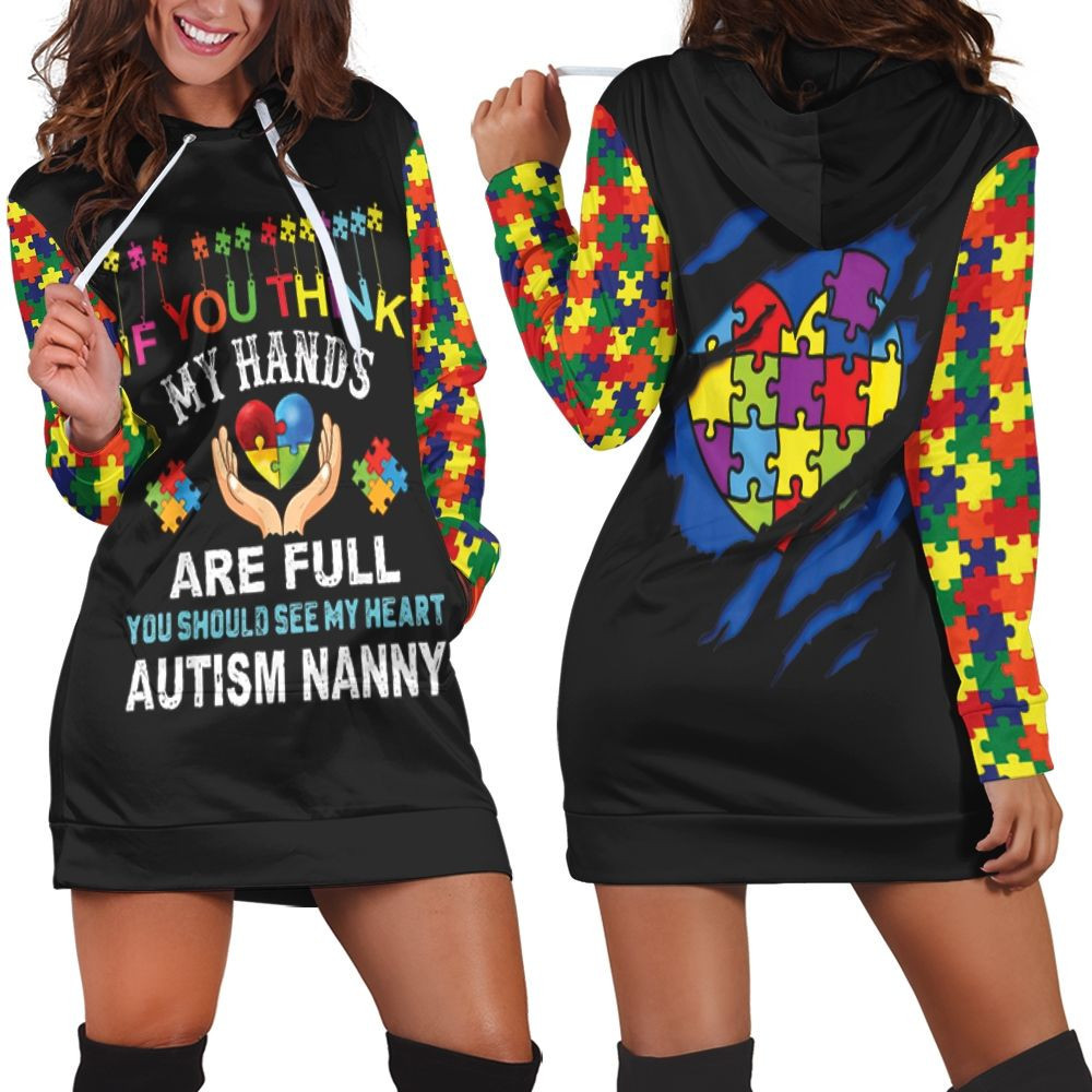 If You Think My Hands Are Full You Should See My Heart Autism Nanny Hoodie Dress Sweater Dress Sweatshirt Dress