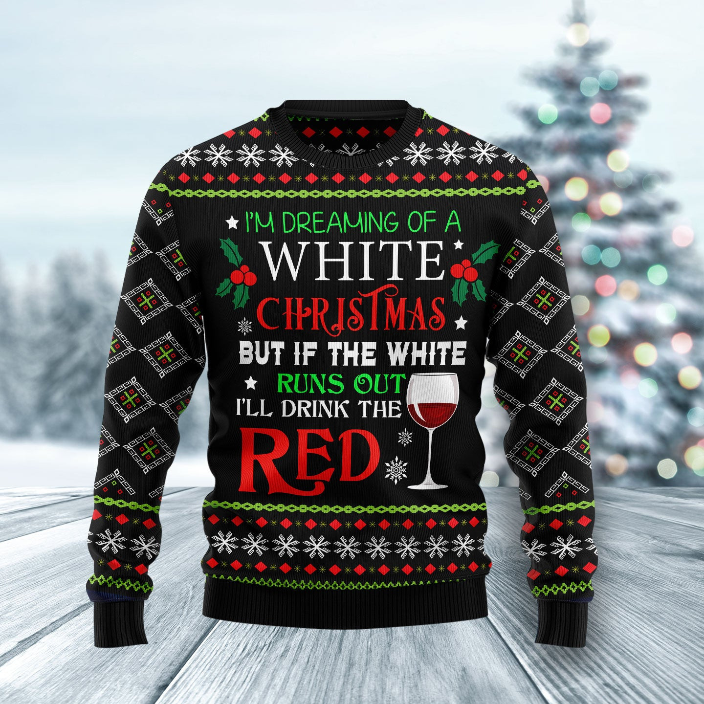 Im Dreaming Of A White Christmas Ugly Christmas Sweater