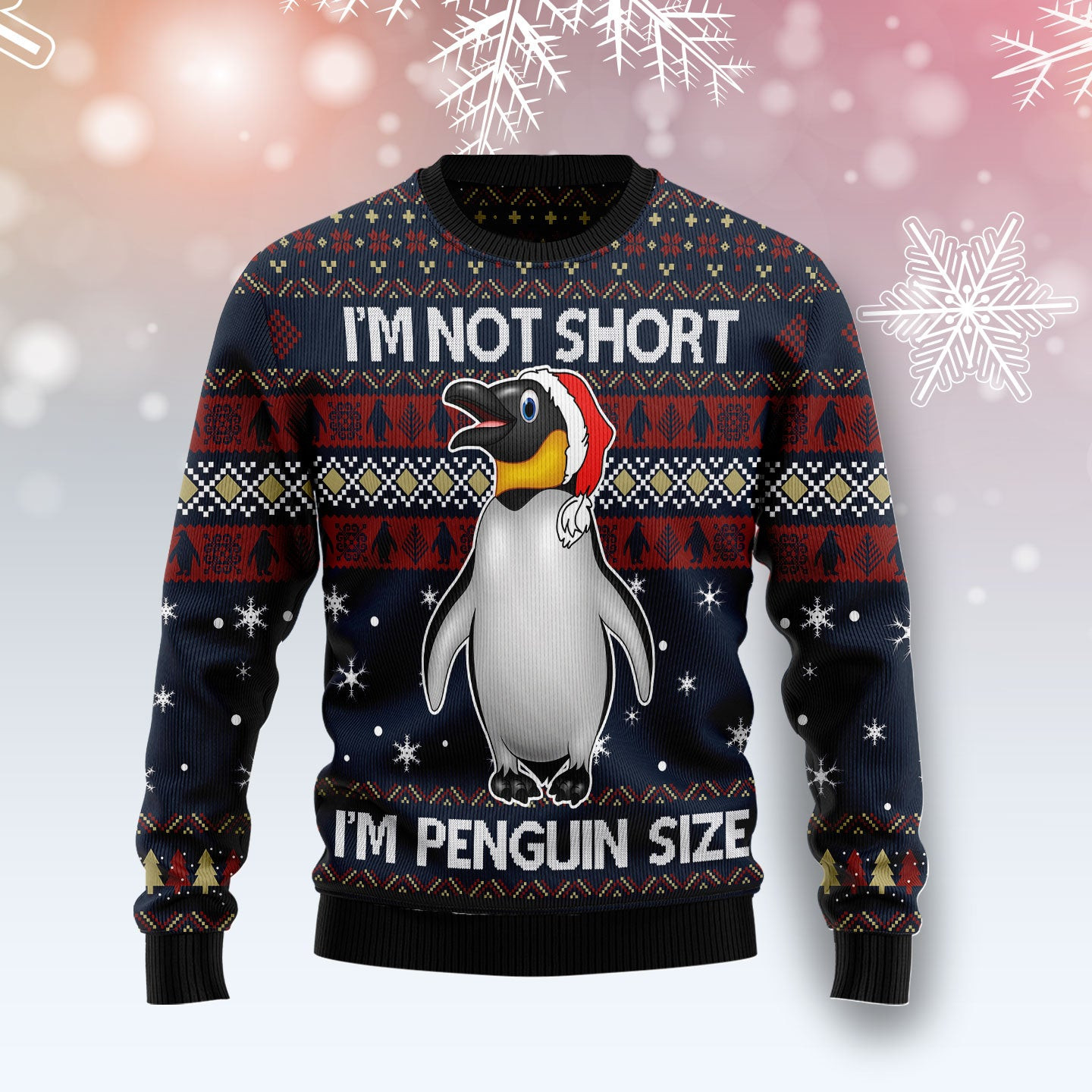 Im Not Short Im Penguin Size Ugly Christmas Sweater, Ugly Sweater For Men Women, Holiday Sweater