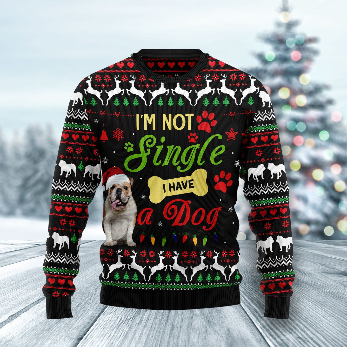 Im Not Single I Have A Bulldog Ugly Christmas Sweater Ugly Sweater For Men Women