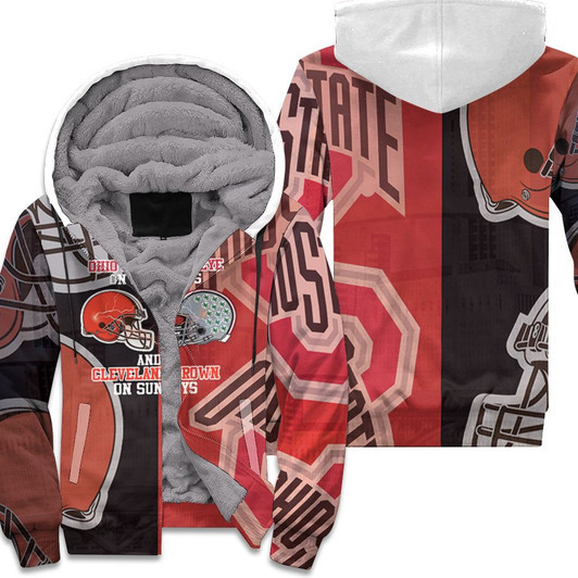 Im Ohio State Buckeye On Saturdays And Cleveland Brown On Sundays 3D Fleece Hoodie