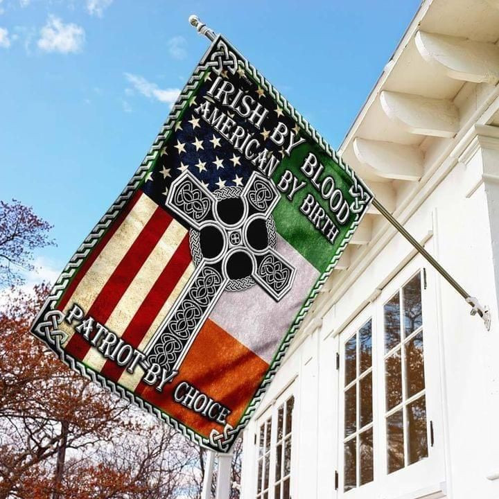 Irish By Blood American By Birth Patriot By Choice  Garden Flag House Flag