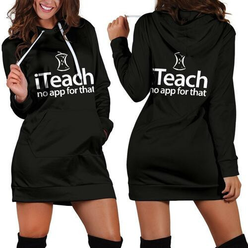 Iteach No App For That Hoodie Dress Sweater Dress Sweatshirt Dress 3d All Over Print For Women Hoodie