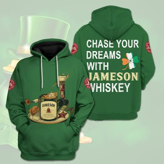 Jameson Irish Whiskey Chase Your Dream St Patrick Days 3D Hoodie