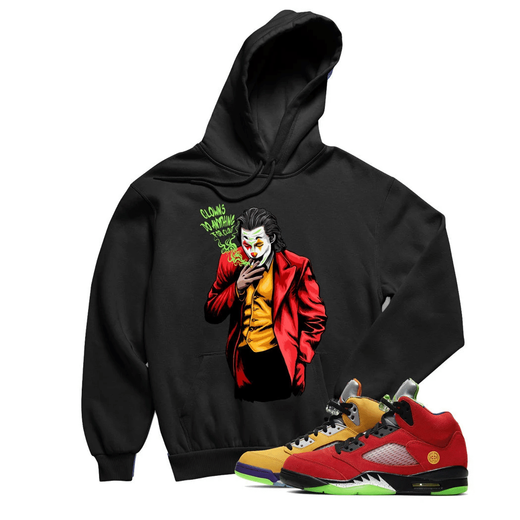 Jordan 5 What The Clout Clown Black Sneaker Hoodie | What The Retro 5s Hoodies Outfit