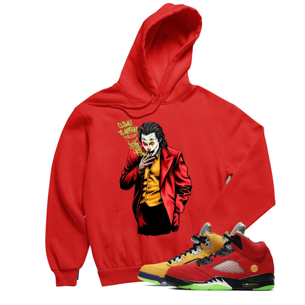 Jordan 5 What The Clout Clown Red Sneaker Hoodie | What The Retro 5s Hoodies Outfit