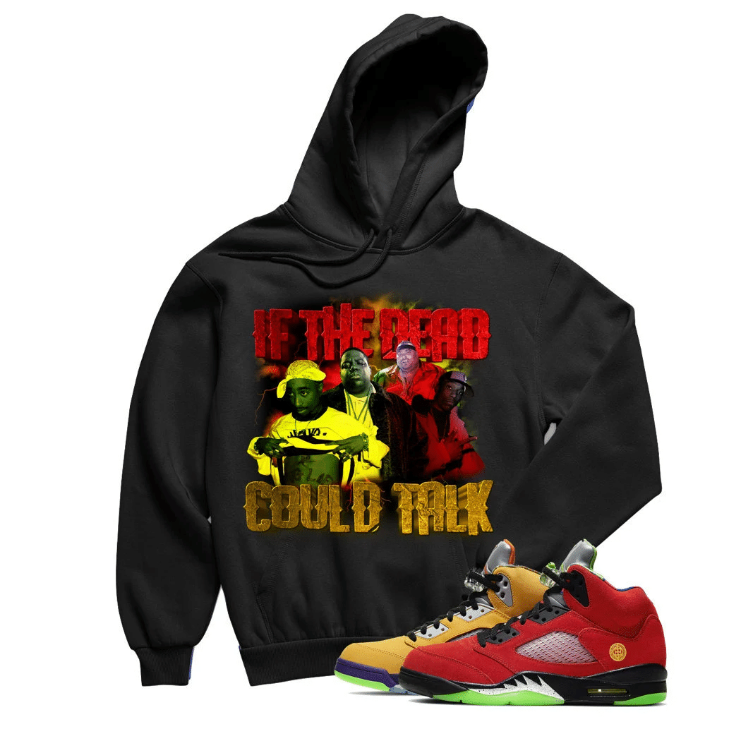 Jordan 5 What The Dead Talk Black Sneaker Hoodie | What The Retro 5s Hoodies Outfit