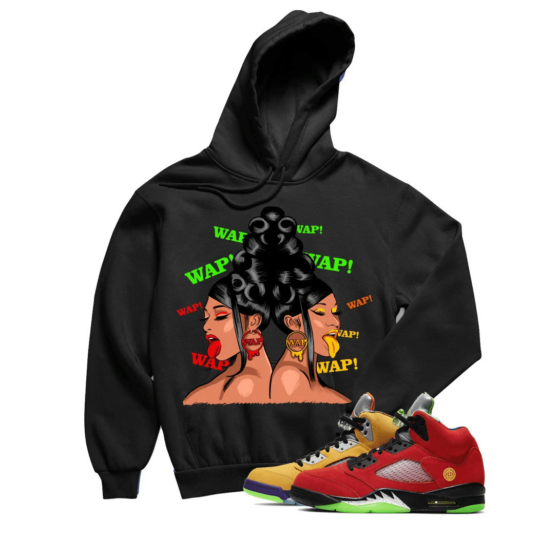 Jordan 5 What The Wap Black Sneaker Hoodie | What The Retro 5s Hoodies Outfit