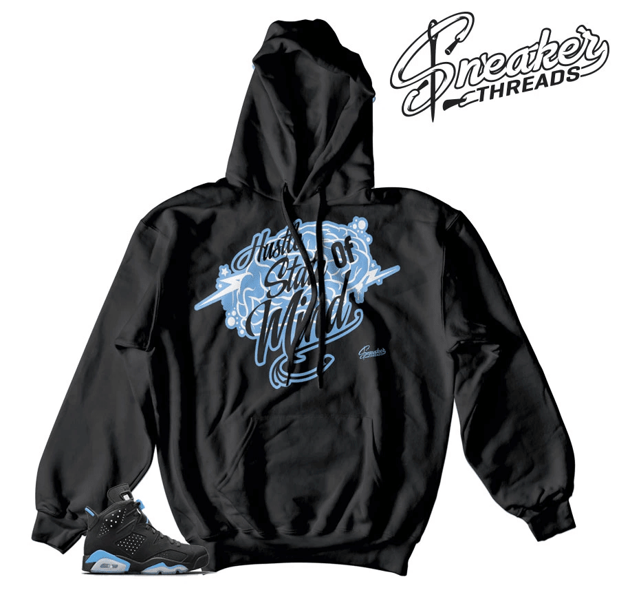 Jordan 6 UNC Hustle State Of Mind Hoodie Outfit