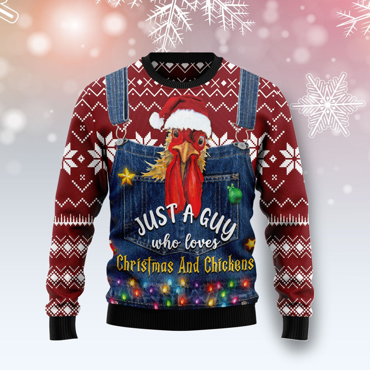 Just A Guy Who Loves Christmas And Chickens Ugly Christmas Sweater