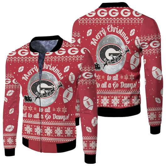 Merry Christmas Georgia Bulldogs To All And To All A Go Dawgs Ugly Christmas Fleece Bomber Jacket