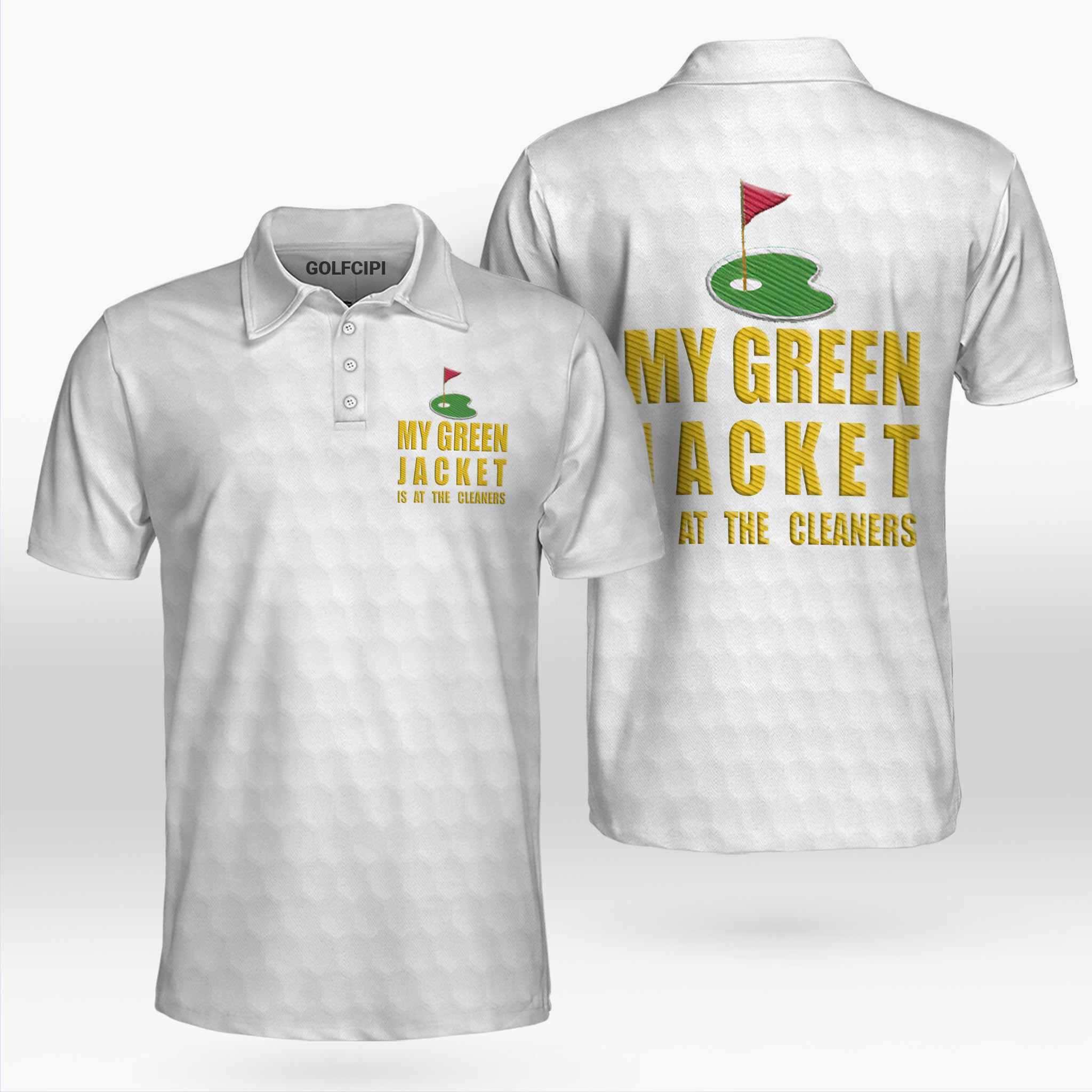 My Green Jacket Is At The Cleaners White Polo Shirt Best Golf Shirts For Men