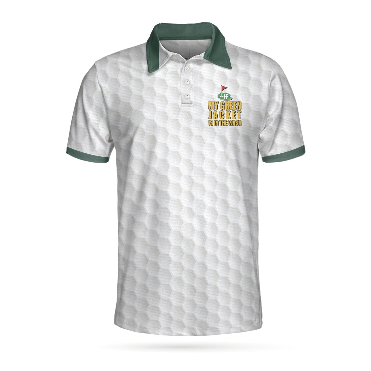 My Green Jacket Is In The Wash Polo Shirt White Golf Pattern Forest Green American Flag Golf Shirt For Men