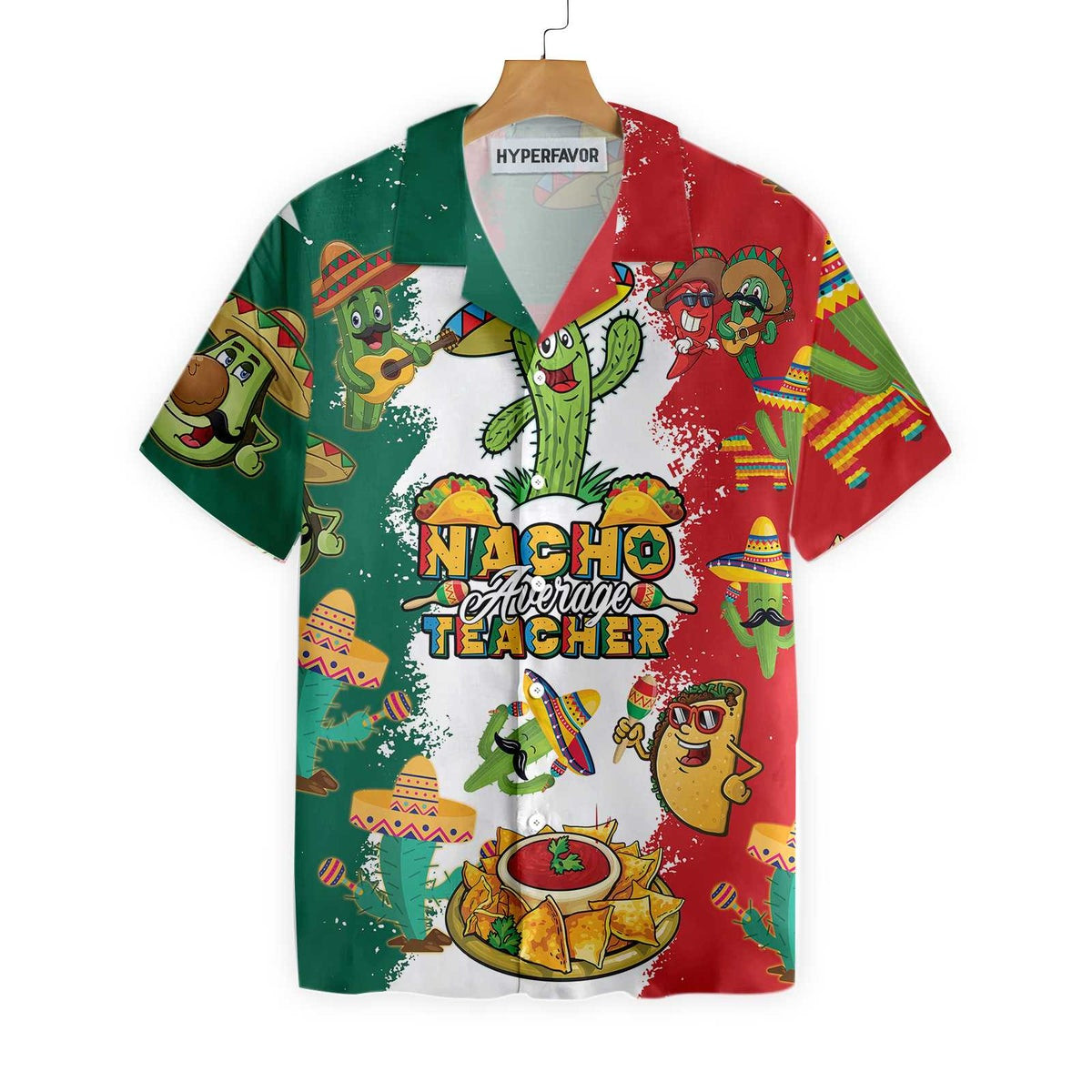 Nacho Average Teacher Hawaiian Shirt Funny Teacher Shirt for Men And Women Best Gift For Teachers