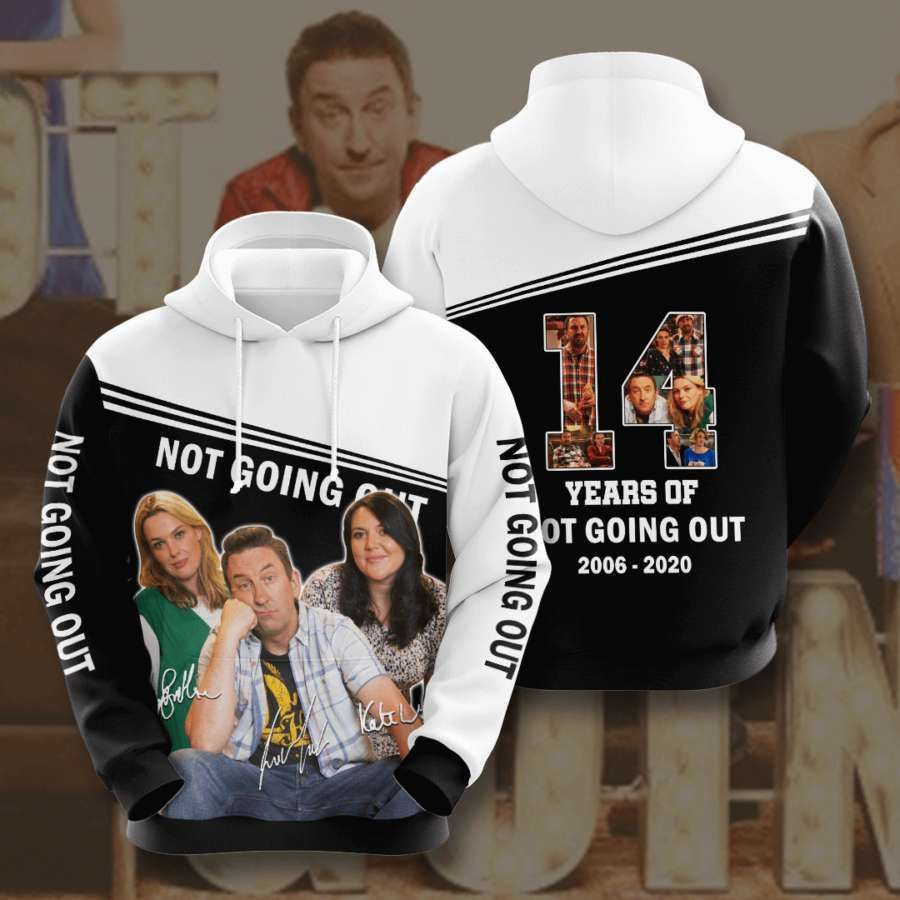 Not Going Out No1485 Custom Hoodie 3D All Over Print