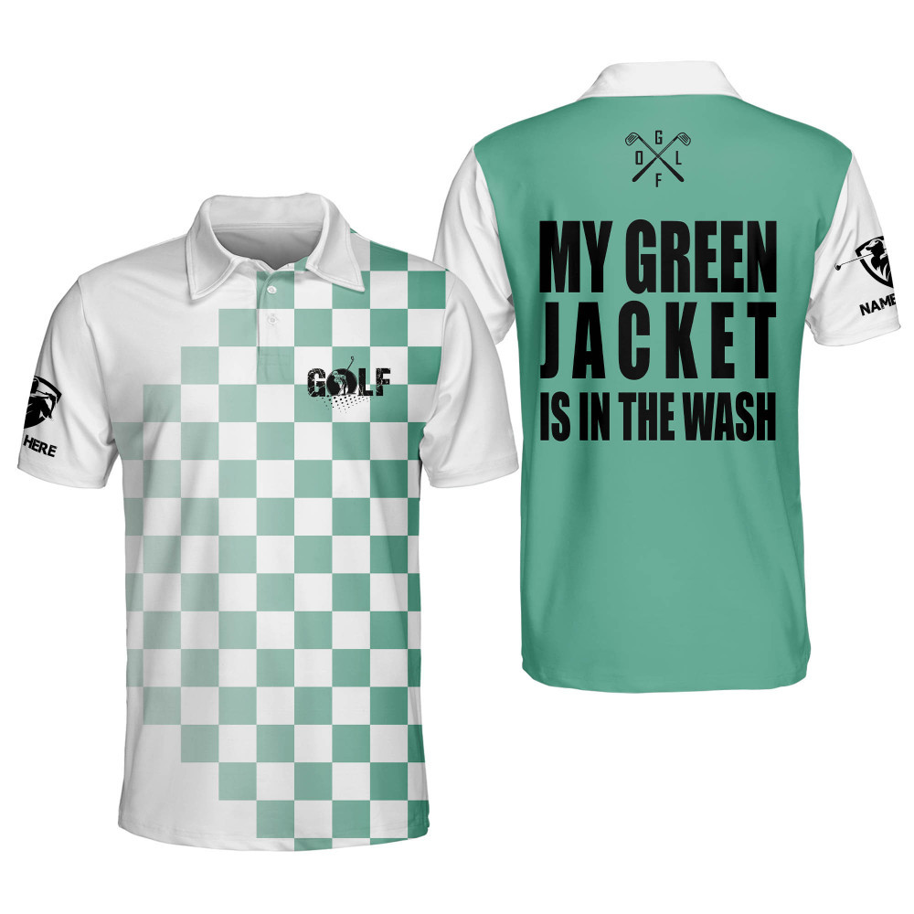 Personalized Funny Golf Polo Shirt for Men My Green Jacket is in The Wash Mens Golf Shirts Short Sleeve Polo