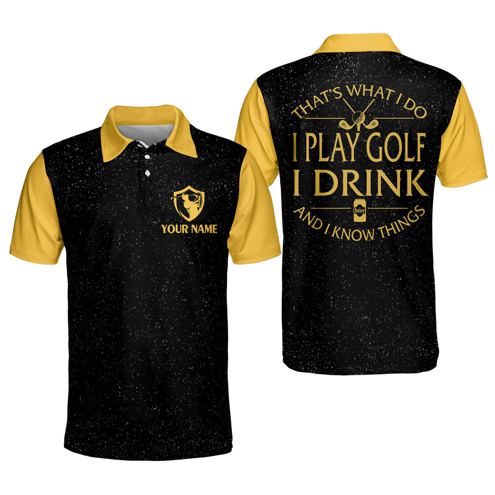 Personalized Funny Golf Shirts for Men I Play Golf I Drink And I Know Things Mens Golf Shirts Dry Fit Short Sleeve