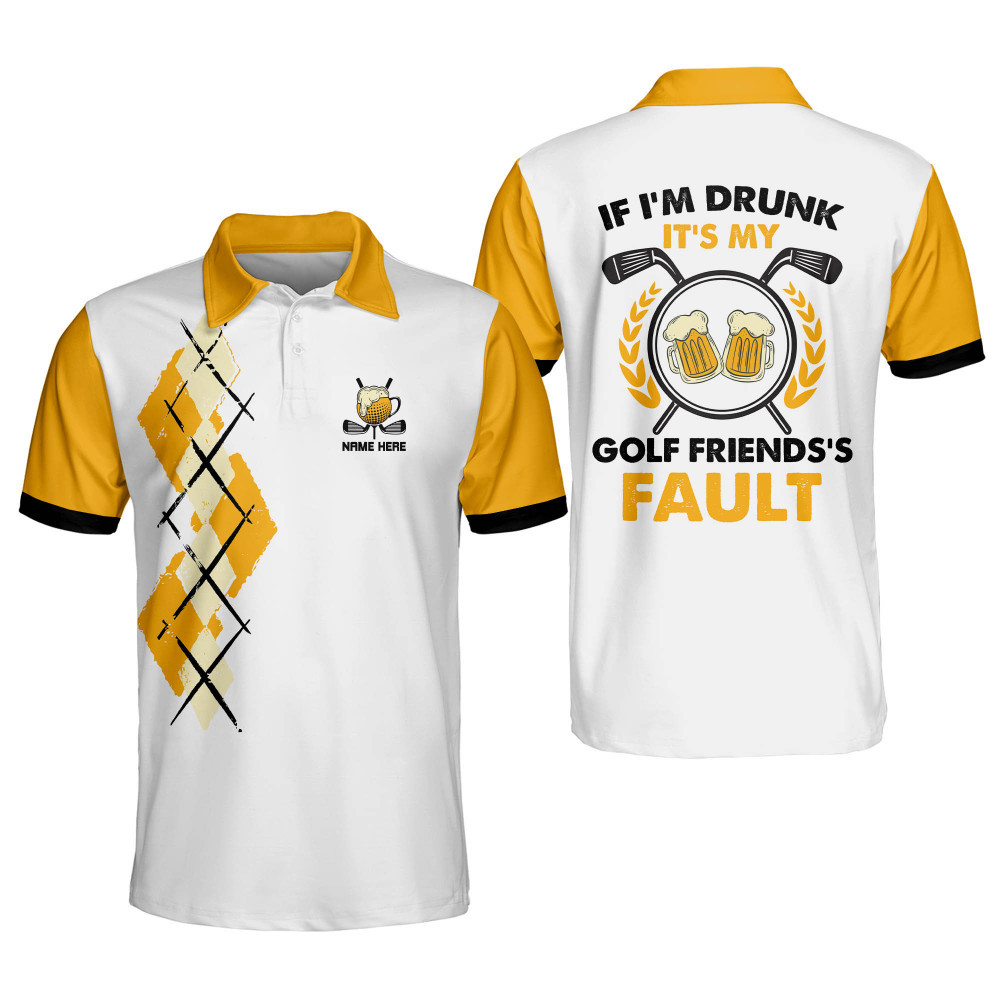 Personalized Funny Golf Shirts for Men If Im Drunk Its My Golf Friendss Fault Mens Golf Beer Shirts Short Sleeve Polos