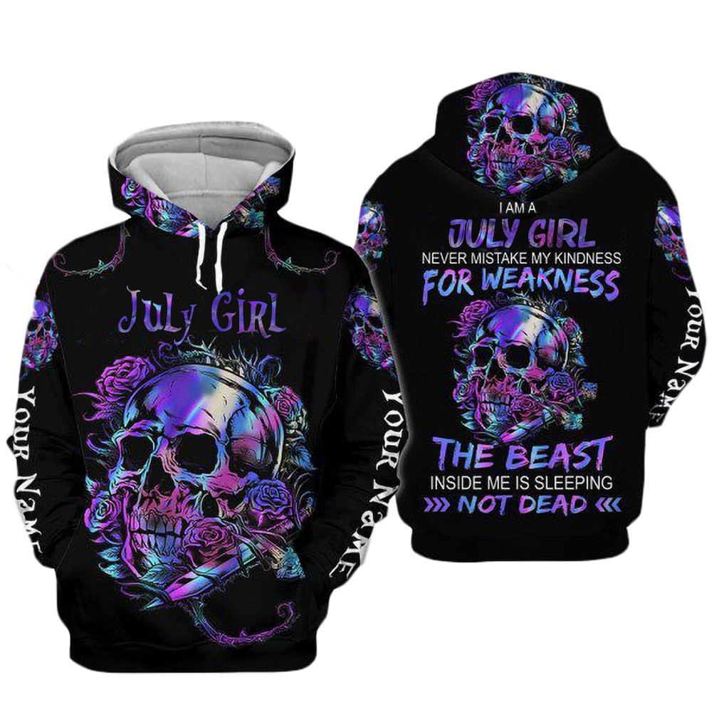 Personalized Skull July Girl Never Mistake My Kindness For Weakness Hoodie 3D