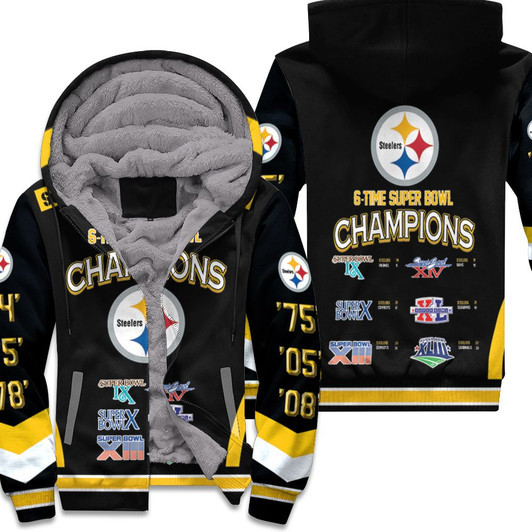 Pittsburgh Steelers 6 Time Super Bowl Champions For Fans 3D Fleece Hoodie