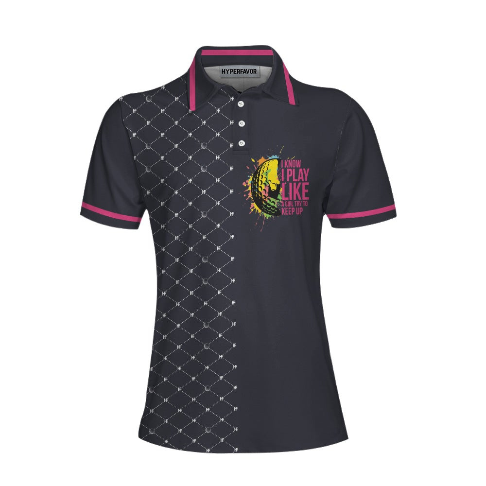 Play Like A Girl Golf Women Shirt V1 Short Sleeve Women Polo Shirt