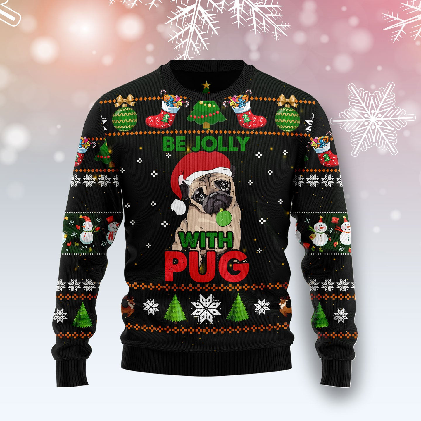 Pug Be Jolly Ugly Christmas Sweater