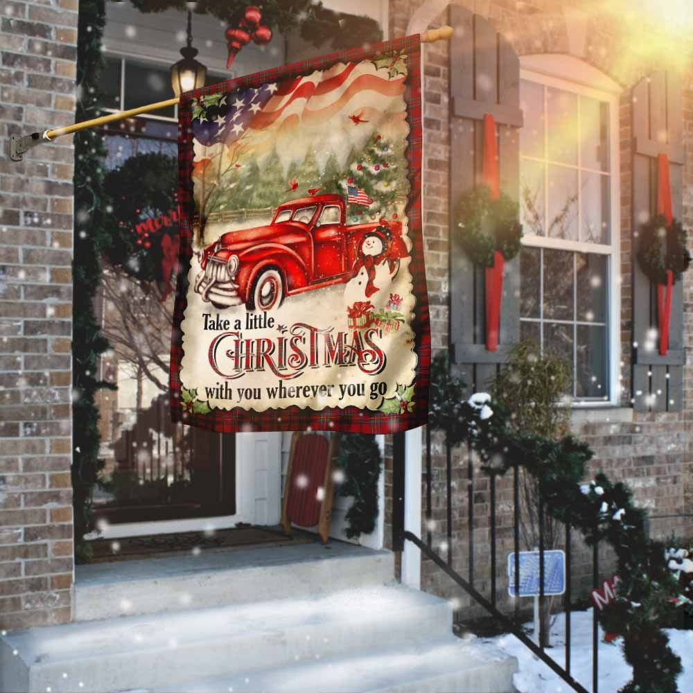 Red Truck Take A Little Christmas With You Wherever You Go Garden Flag House Flag