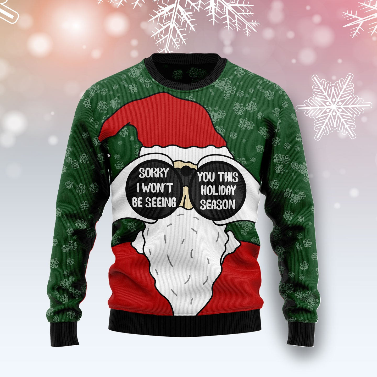 Santa I Wont Be Seeing You Ugly Christmas Sweater