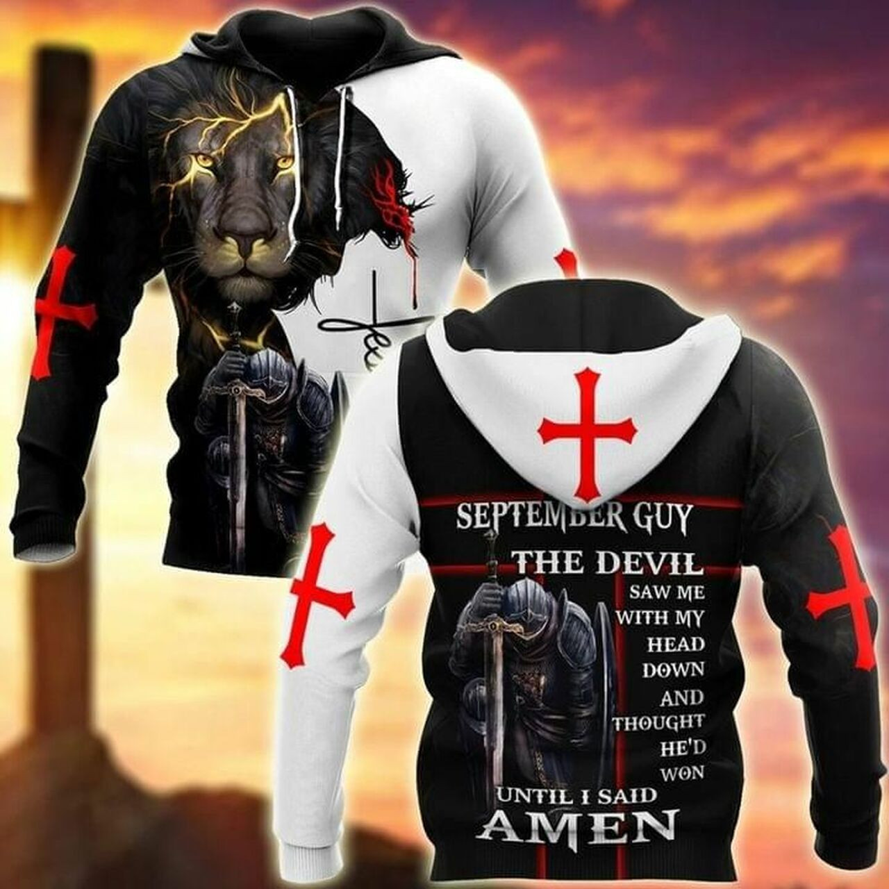 September Guy The Devil Saw Me With My Head Down And Thought Hed Won Until I Said Amen 3d Hoodie T Shirt Sweater