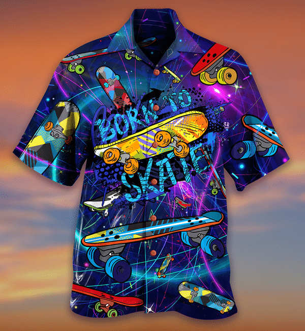 Skate Born To Limited Edition - Hawaiian Shirt - Hawaiian Shirt For Men