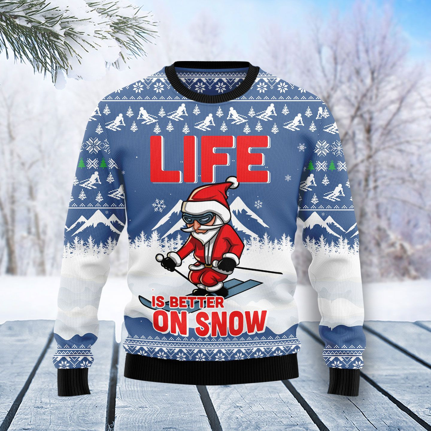 Skiing Life Is Better On Snow Ugly Christmas Sweater