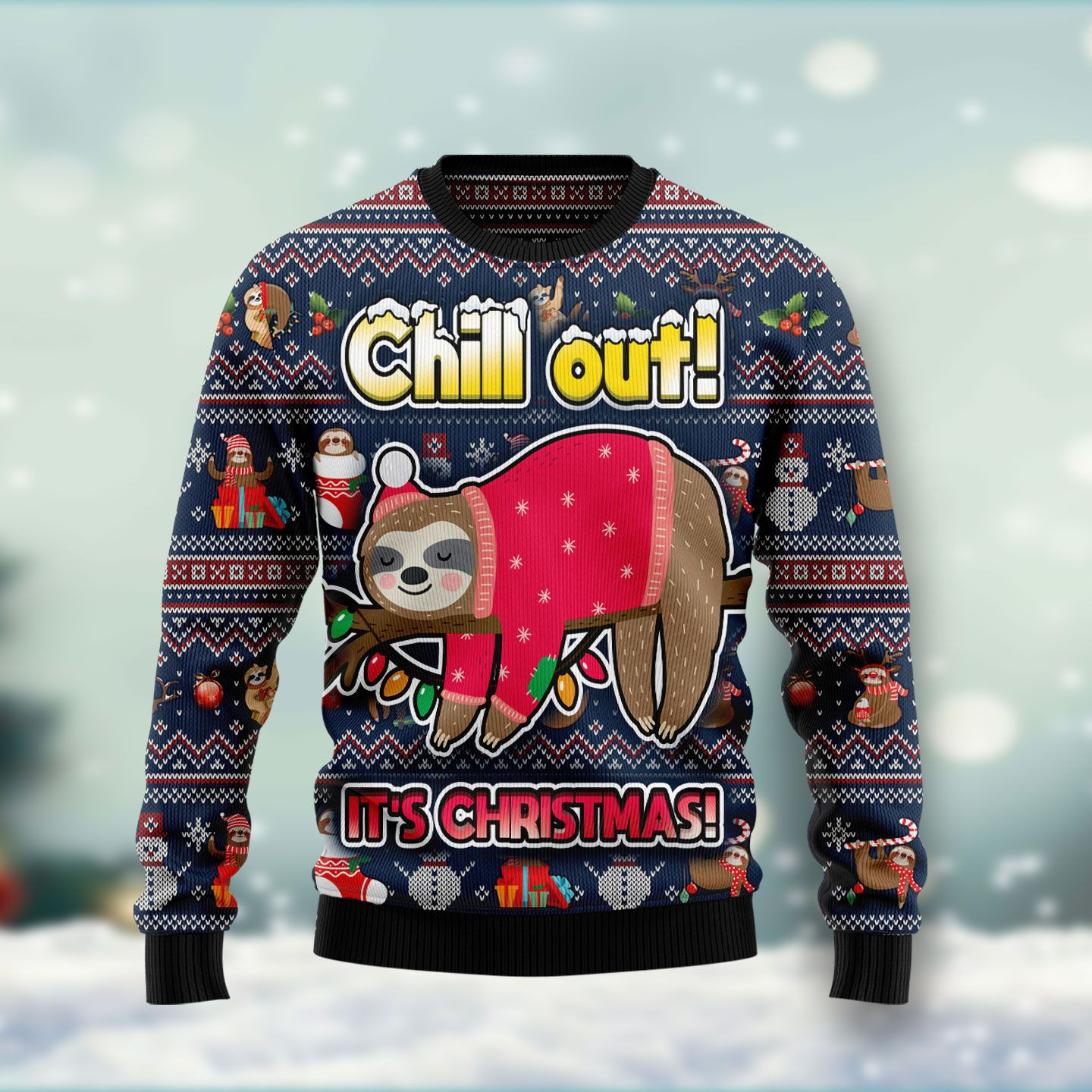 Sloth Santa Chill Out Is Christmas Ugly Christmas Sweater Ugly Sweater For Men Women