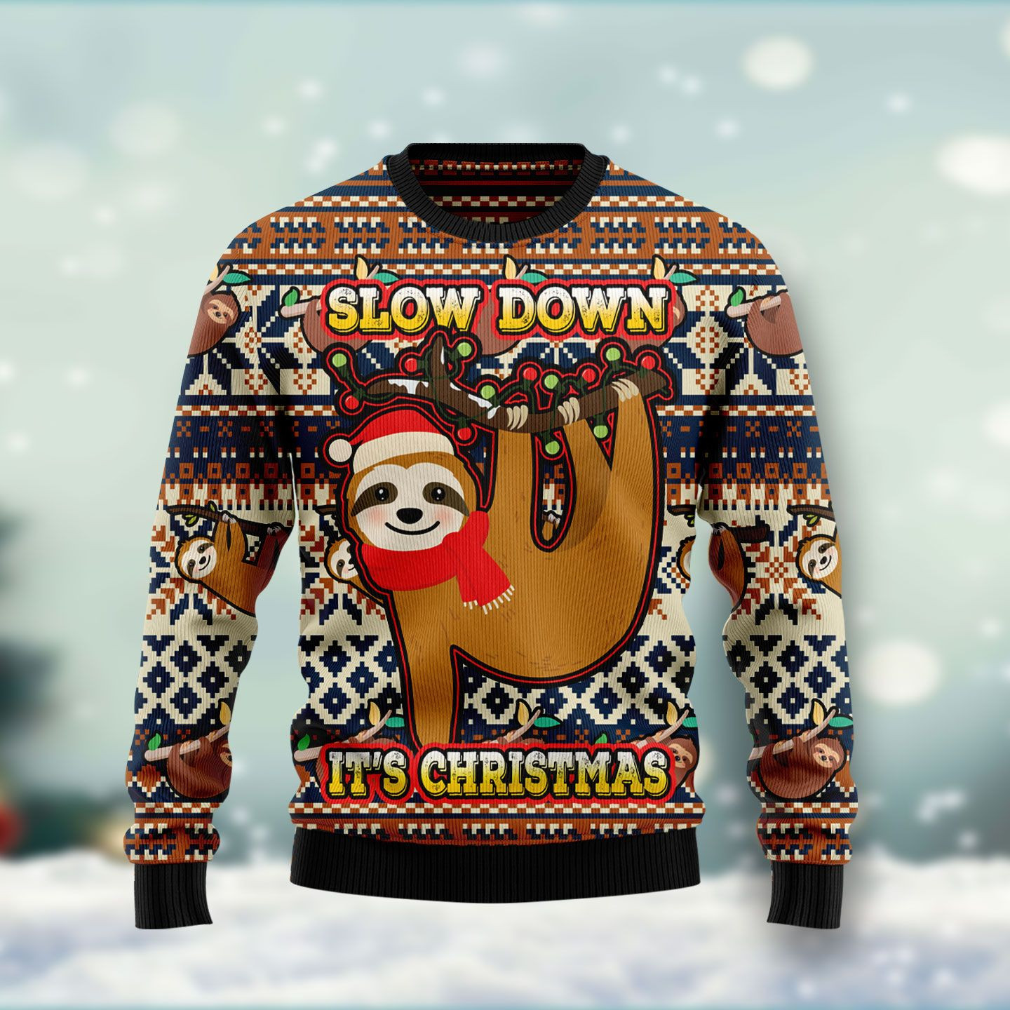 Sloth Slow Down Its Christmas Ugly Christmas Sweater Ugly Sweater For Men Women