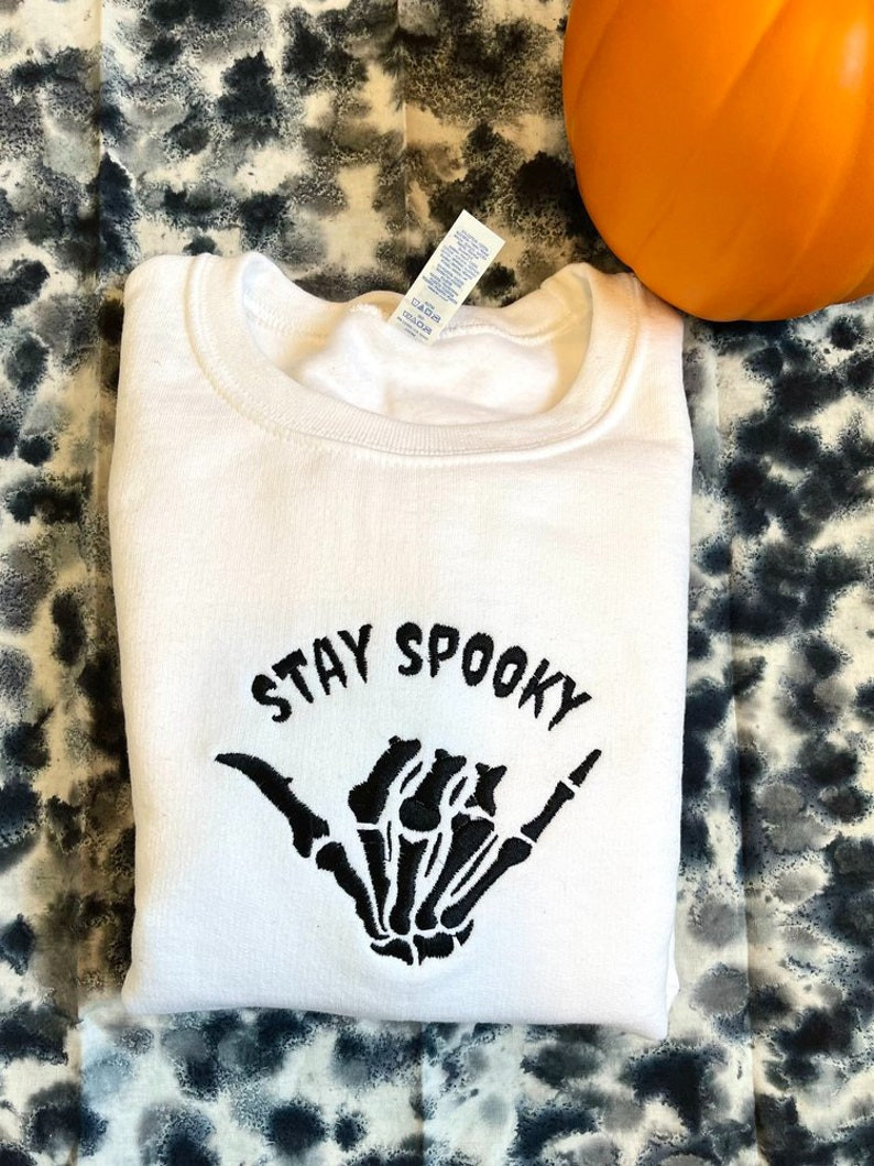 Stay Spooky Embroidered Sweatshirt Hoodie- Skeleton Hand Embroidered Sweatshirt- Halloween Sweatshirt