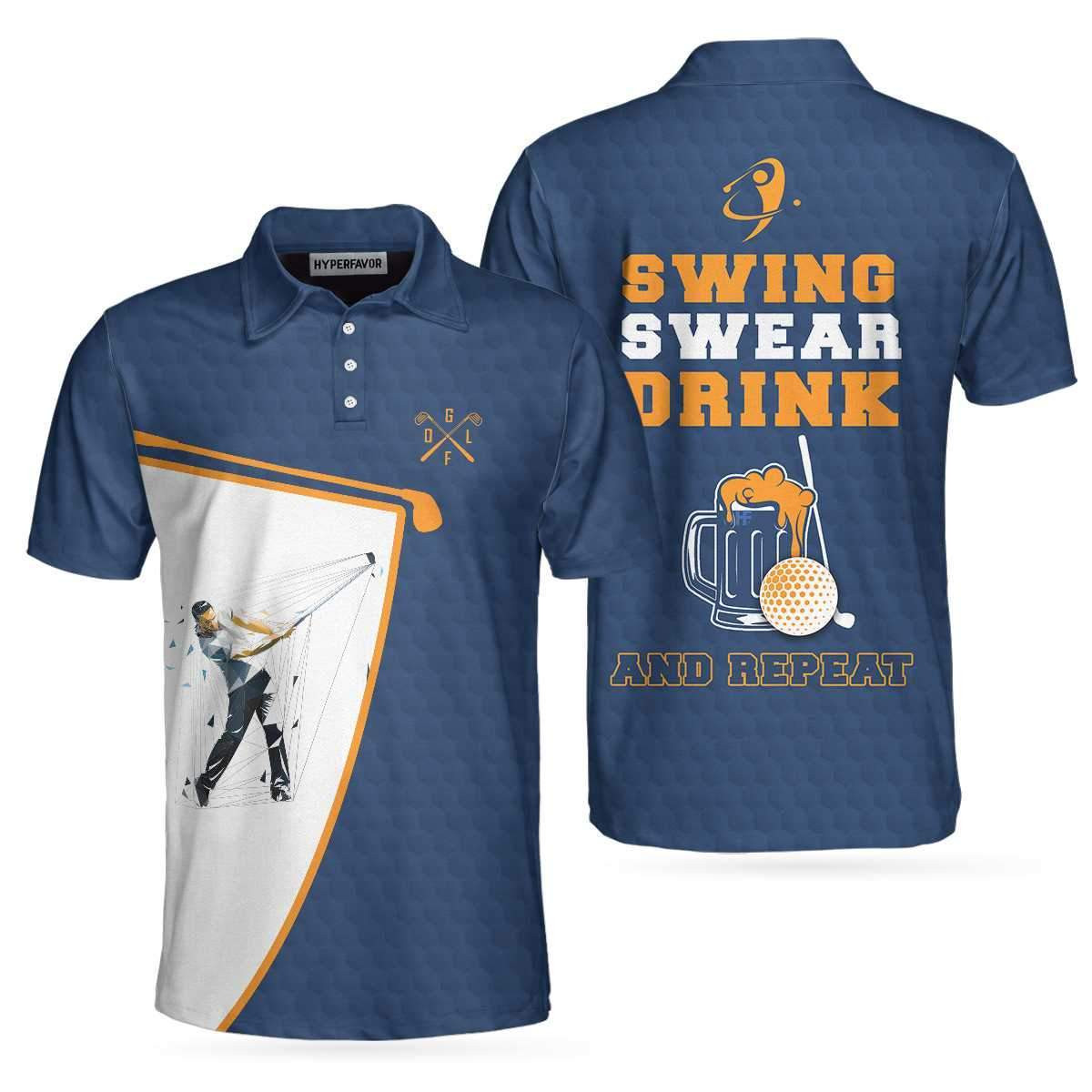 Swing Swear Drink And Repeat Golf Polo Shirt Blue And White Short Sleeve Golf Polo For Men Funny Golf Shirt