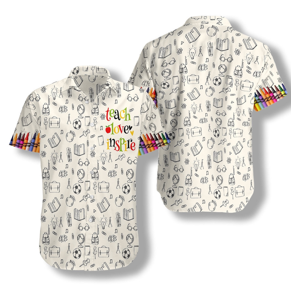 Teach Love Inspire Crayons Hawaiian Shirt for Men and Women