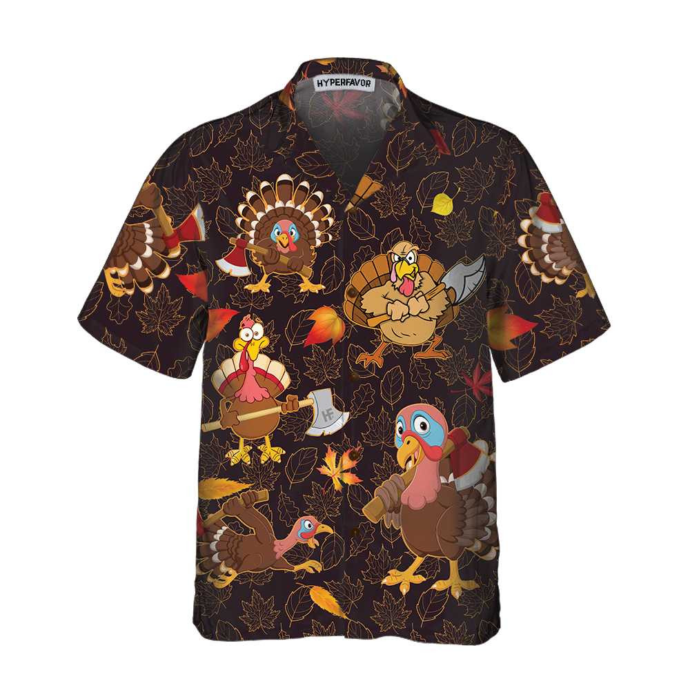 Thanksgiving Turkey Holding An Axe Hawaiian Shirt Funny Turkey Gobble Shirt Gift For Thanksgiving Day