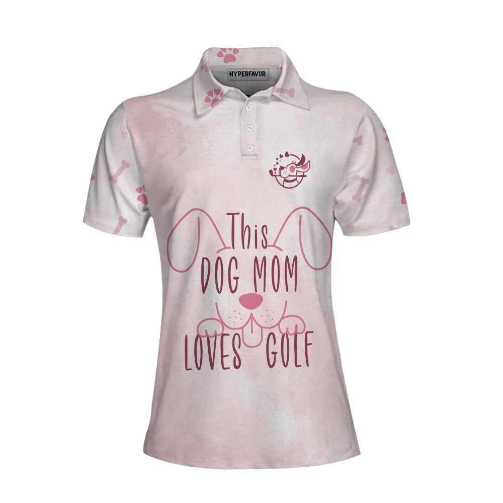 This Dog Mom Loves Golf Short Sleeve Women Polo Shirt Pink Golf Shirt For Ladies Golf Gift For Dog Lovers