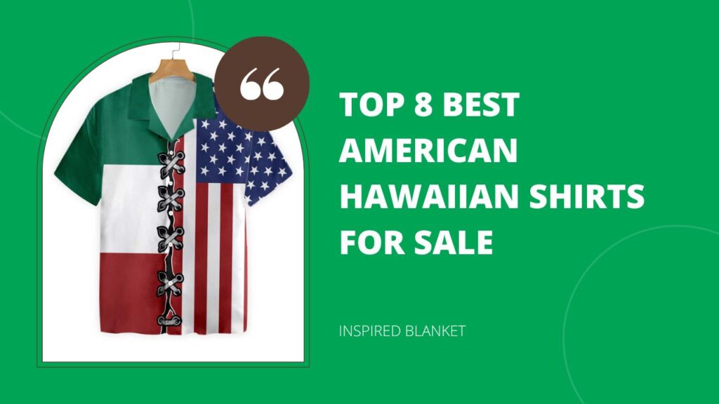 Top 8 Best American Hawaiian Shirts For Sale