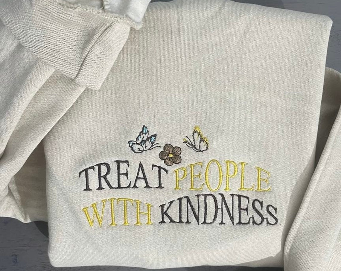 Treat People With Kindnessembroidered Sweatshirt Treat People With Kindness Crewneck Custom Designed Embroidered Crewneck