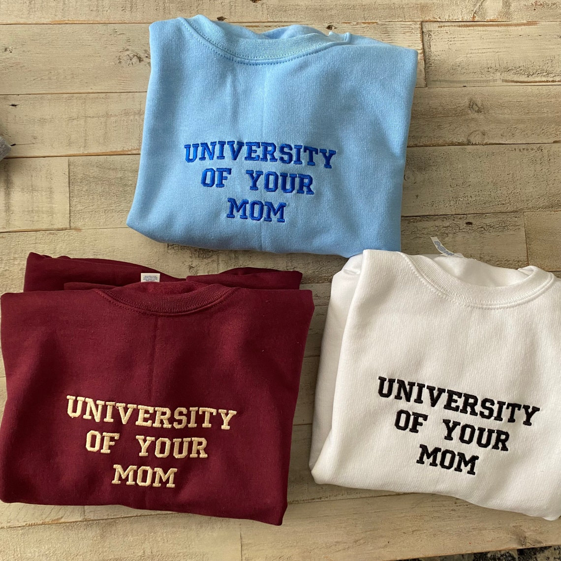 University Of Your Mom Embroidered Sweatshirt Unisex Sweatshirt