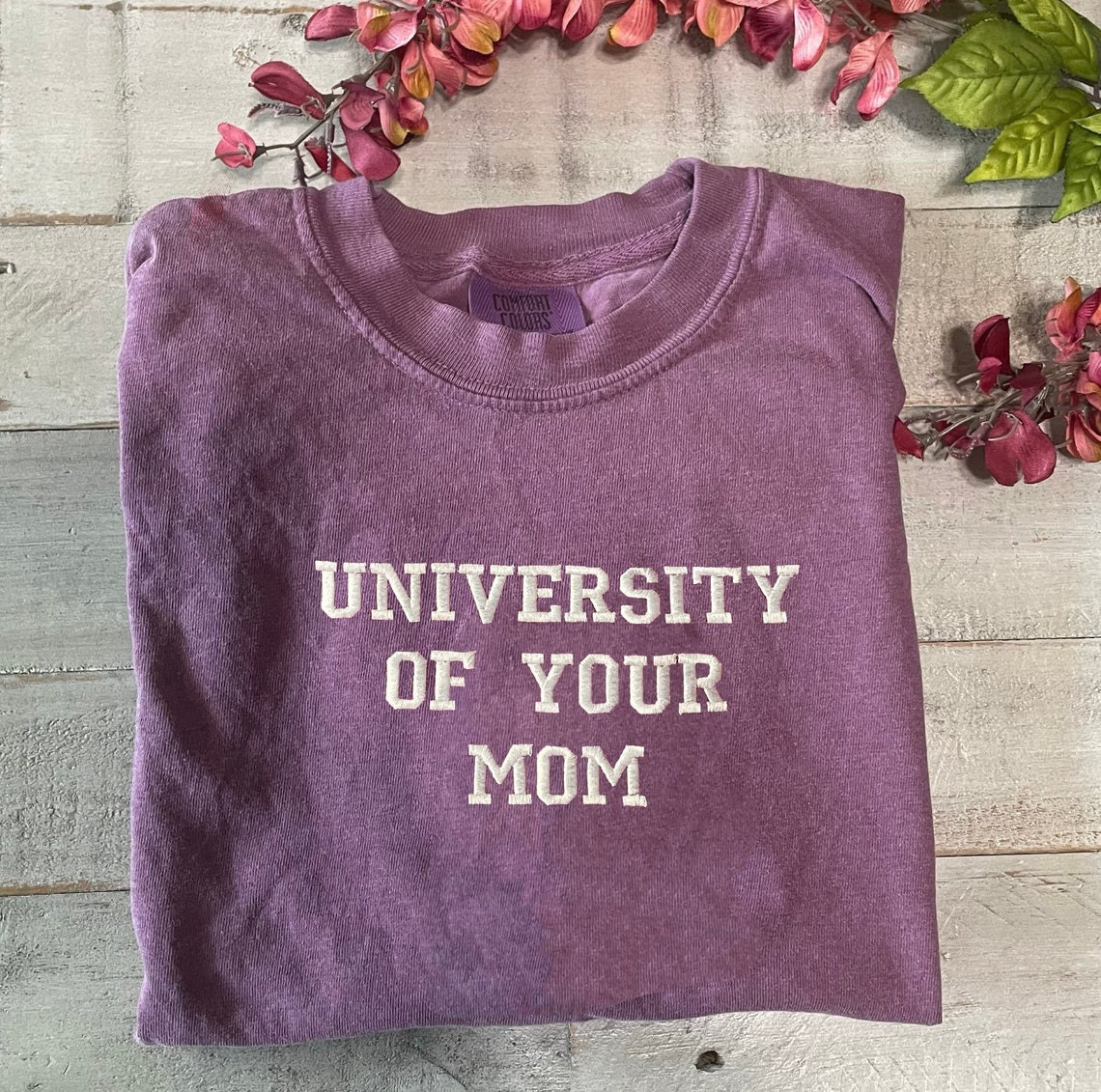 University Of Your Mom Embroidered T Shirt Unisex T Shirt