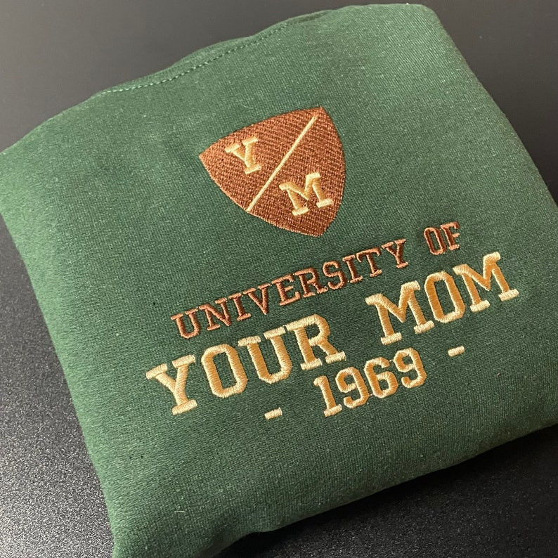 University of Your Mom Embroidered Sweatshirt- Unisex Sweatshirt