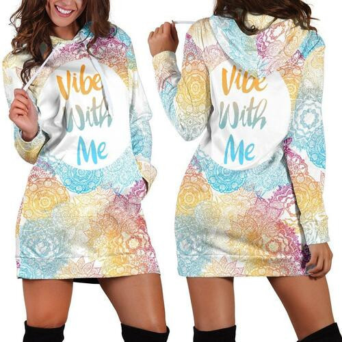 Vibe With Me Hoodie Dress Sweater Dress Sweatshirt Dress 3d All Over Print For Women Hoodie