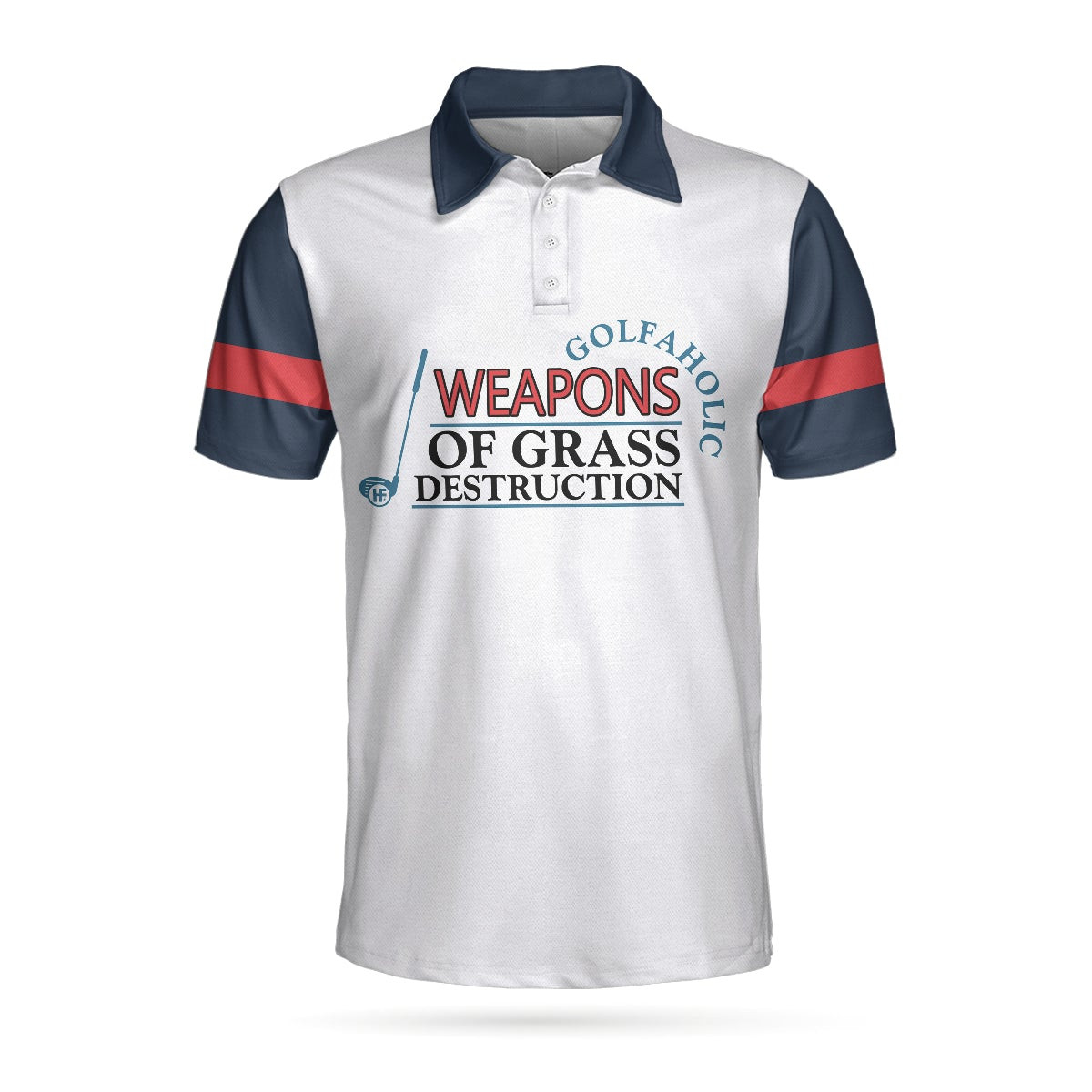 Weapons Of Grass Destruction Short Sleeve Polo Shirt Golfaholic Polo Shirt Best Golf Shirt For Men