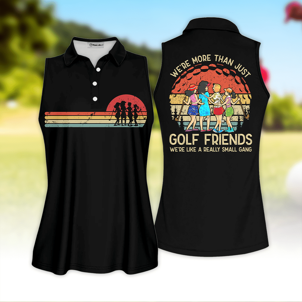 We're More Than Just Golf Friends Vintage Sleeveless Polo Shirt Sleeveless Zipper Polo Shirt Short Sleeve Long Sleeve Polo Shirt