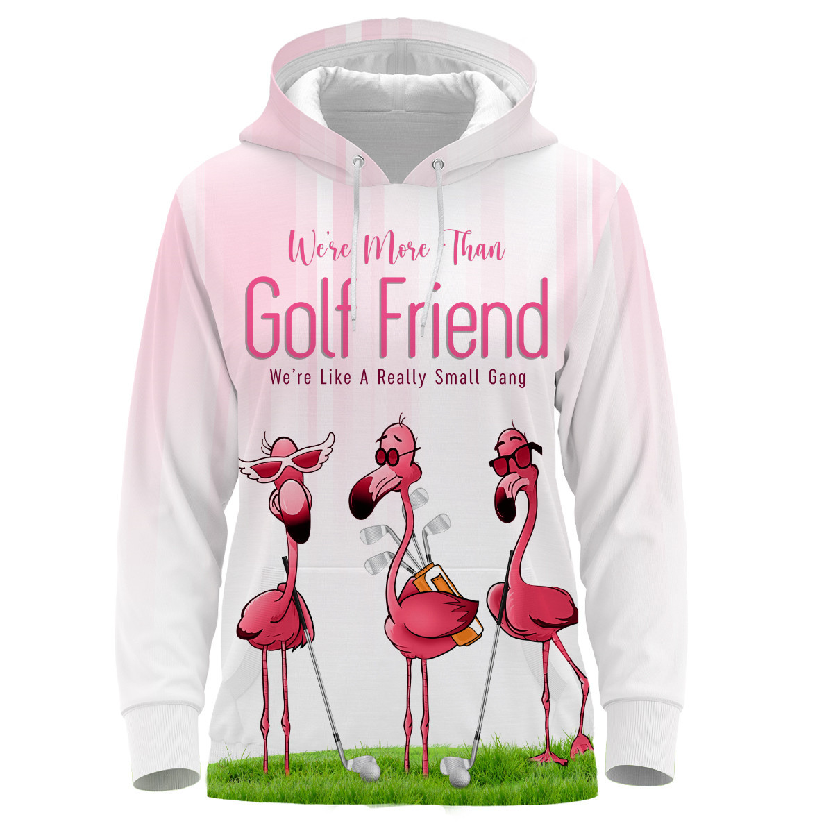 We're More Than Just Golf Friends We're Like A Small Gang Flamingo Pink Bomber Shirt Golf Hoodie Shirt For Women