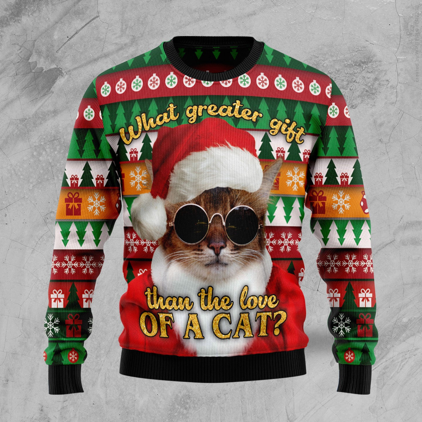 What greater gift than the love of a cat Ugly Christmas Sweater